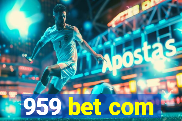 959 bet com